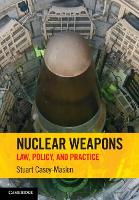 Book Cover for Nuclear Weapons by Stuart (University of Pretoria) Casey-Maslen