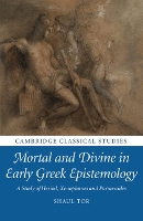 Book Cover for Mortal and Divine in Early Greek Epistemology by Shaul (King's College London) Tor