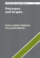 Book Cover for Polytopes and Graphs by Guillermo Deakin University, Victoria Pineda Villavicencio