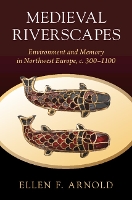 Book Cover for Medieval Riverscapes by Ellen F Universitet i Stavanger, Norway Arnold