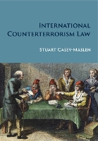 Book Cover for International Counterterrorism Law by Stuart (University of Pretoria) Casey-Maslen