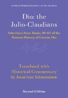 Book Cover for Dio: the Julio-Claudians by Jonathan (York University, Toronto) Edmondson