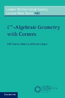 Book Cover for C<sup>?</sup>-Algebraic Geometry with Corners by Kelli University of Adelaide FrancisStaite, Dominic University of Oxford Joyce