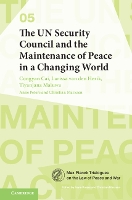 Book Cover for The UN Security Council and the Maintenance of Peace in a Changing World by Congyan (Fudan University, Shanghai) Cai, Larissa (Universiteit Leiden) van den Herik, Tiyanjana (Pennsylvania State Un Maluwa