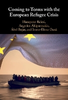 Book Cover for Coming to Terms with the European Refugee Crisis by Hanspeter European University Institute, Florence Kriesi, Argyrios European University Institute, Florence Altiparmakis, Bo