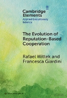 Book Cover for The Evolution of Reputation-Based Cooperation by Rafael University of Groningen Wittek, Francesca University of Groningen Giardini