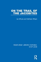 Book Cover for On the Trail of the Jacobites by Ian Whyte, Kathleen Whyte