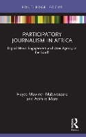 Book Cover for Participatory Journalism in Africa by Hayes Mawindi Mabweazara, Admire Mare