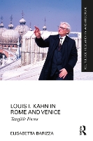 Book Cover for Louis I. Kahn in Rome and Venice by Elisabetta Sapienza University of Rome, Italy Barizza