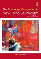 Book Cover for The Routledge Companion to News and Journalism by Stuart Allan