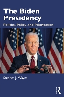 Book Cover for The Biden Presidency by Stephen J. Wayne