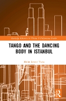 Book Cover for Tango and the Dancing Body in Istanbul by Melin Levent Yuna