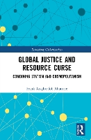 Book Cover for Global Justice and Resource Curse by Frank Aragbonfoh (Arctic University of Norway, Norway) Abumere