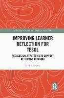 Book Cover for Improving Learner Reflection for TESOL by Li-Shih (University of Victoria, Canada) Huang