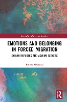 Book Cover for Emotions and Belonging in Forced Migration by Basem University of Granada, Spain Mahmud