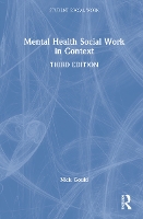 Book Cover for Mental Health Social Work in Context by Nick University of Bath, UK and Griffith University, Australia Gould