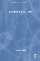 Book Cover for Journalism and Crime by Bethany Newcastle University, UK Usher