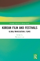 Book Cover for Korean Film and Festivals by Hyunseon SOAS University of London, UK Lee