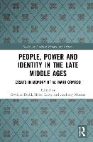 Book Cover for People, Power and Identity in the Late Middle Ages by Gwilym Dodd