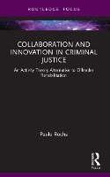 Book Cover for Collaboration and Innovation in Criminal Justice by Paulo Rocha