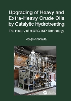 Book Cover for Upgrading of Heavy and Extra-Heavy Crude Oils by Catalytic Hydrotreating by Jorge Ancheyta