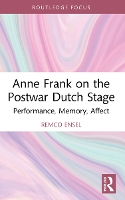 Book Cover for Anne Frank on the Postwar Dutch Stage by Remco Radboud University, The Netherlands Ensel