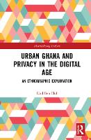 Book Cover for Urban Ghana and Privacy in the Digital Age by Elad Ben Elul