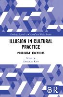 Book Cover for Illusion in Cultural Practice by Katharina University of Potsdam, Germany Rein