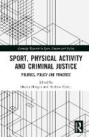 Book Cover for Sport, Physical Activity and Criminal Justice by Haydn University of Bath, UK Morgan