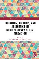 Book Cover for Cognition, Emotion, and Aesthetics in Contemporary Serial Television by Ted The University of Queensland, Australia Nannicelli