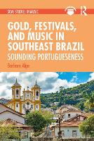 Book Cover for Gold, Festivals, and Music in Southeast Brazil by Barbara Alge