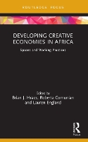 Book Cover for Developing Creative Economies in Africa by Brian J University of Southampton, UK Hracs