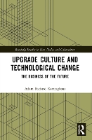 Book Cover for Upgrade Culture and Technological Change by Adam Richard Miami University, United States Rottinghaus