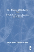 Book Cover for The Nature of Inclusive Play by Amy Wagenfeld, Chad Kennedy