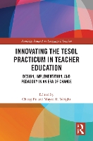 Book Cover for Innovating the TESOL Practicum in Teacher Education by Chang (Berry College, USA) Pu