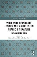 Book Cover for Wolfhart Heinrichs´ Essays and Articles on Arabic Literature by Hinrich Biesterfeldt