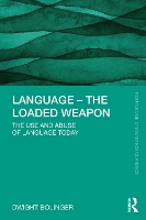 Book Cover for Language – The Loaded Weapon by Dwight Bolinger