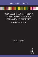 Book Cover for The Working Alliance in Rational Emotive Behaviour Therapy by Windy Emeritus Professor of Psychotherapeutic Studies, Goldsmiths, University of London, London Dryden