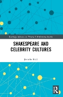 Book Cover for Shakespeare and Celebrity Cultures by Jennifer Holl