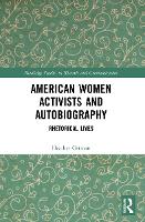 Book Cover for American Women Activists and Autobiography by Heather (Westchester Community College, USA) Ostman