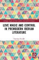 Book Cover for Love Magic and Control in Premodern Iberian Literature by Veronica Menaldi