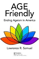 Book Cover for Age Friendly by Lawrence R Samuel