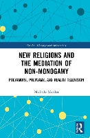Book Cover for New Religions and the Mediation of Non-Monogamy by Michelle (Santa Clara University, USA) Mueller