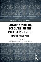 Book Cover for Creative Writing Scholars on the Publishing Trade by Sam Meekings