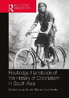 Book Cover for Routledge Handbook of the History of Colonialism in South Asia by Harald FischerTiné