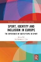 Book Cover for Sport, Identity and Inclusion in Europe by Ilse German Sport University Cologne, Germany HartmannTews