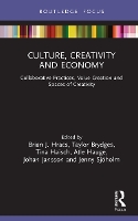 Book Cover for Culture, Creativity and Economy by Brian J. (University of Southampton, UK) Hracs