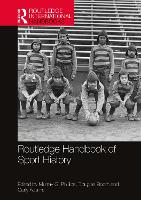 Book Cover for Routledge Handbook of Sport History by Murray G Phillips