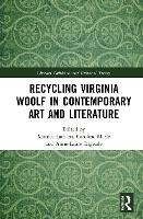 Book Cover for Recycling Virginia Woolf in Contemporary Art and Literature by Monica Latham