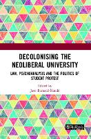 Book Cover for Decolonising the Neoliberal University by Jaco BarnardNaude